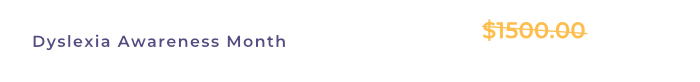 $749 Dyslexia Awareness Month Sale pricing banner